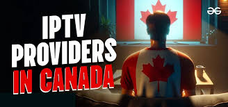 Top IPTV Providers in Canada